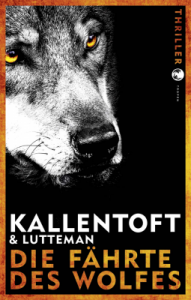 Die Fährte des Wolfes von Kallentoft & Lutteman