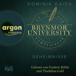 Cover vom Hörbuch "Brynmor University". Das Cover ist dunkelgrün gehalten und in der Mitte befindet sich in einem eleganten Kreis der Titel. Über dem Titel ist eine Schreibfeder zu sehen.