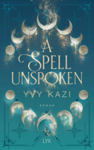 Cover von "A Spell Unspoken" von Yvi Kazi