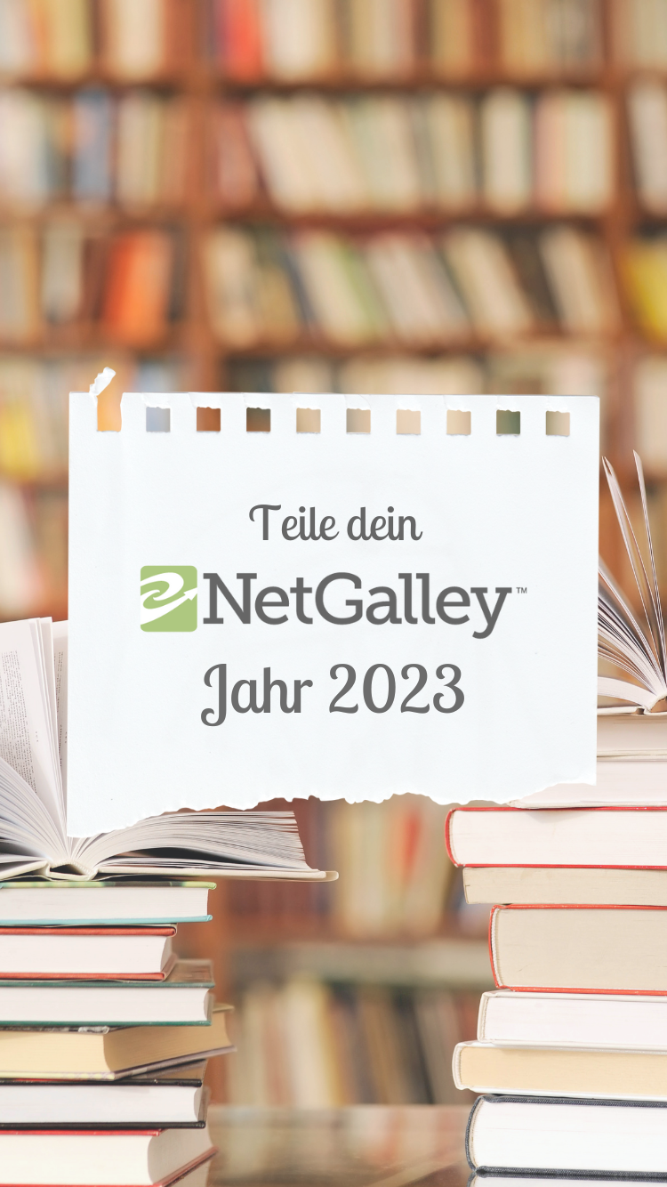 Story eines Zettels, auf dem steht: "Teile dein NetGalley-Jahr 2023". Dahinter sind Bücherstapel als Hintergrund.