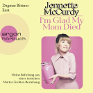 Cover von "I'm Glad My Mom Died" von Jennette McCurdy.